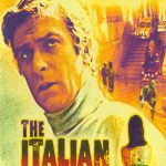 Italian Job 1969: di romanzi e film d’azione, di rapine cibernetiche, e del non ci sono più le bandelle di una volta