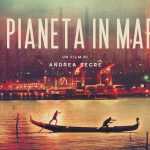 Il pianeta in mare, Porto Marghera tra rimpianti e speranze